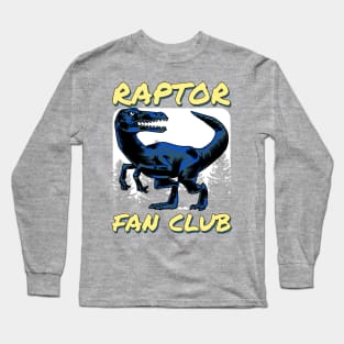 raptor fan club Long Sleeve T-Shirt